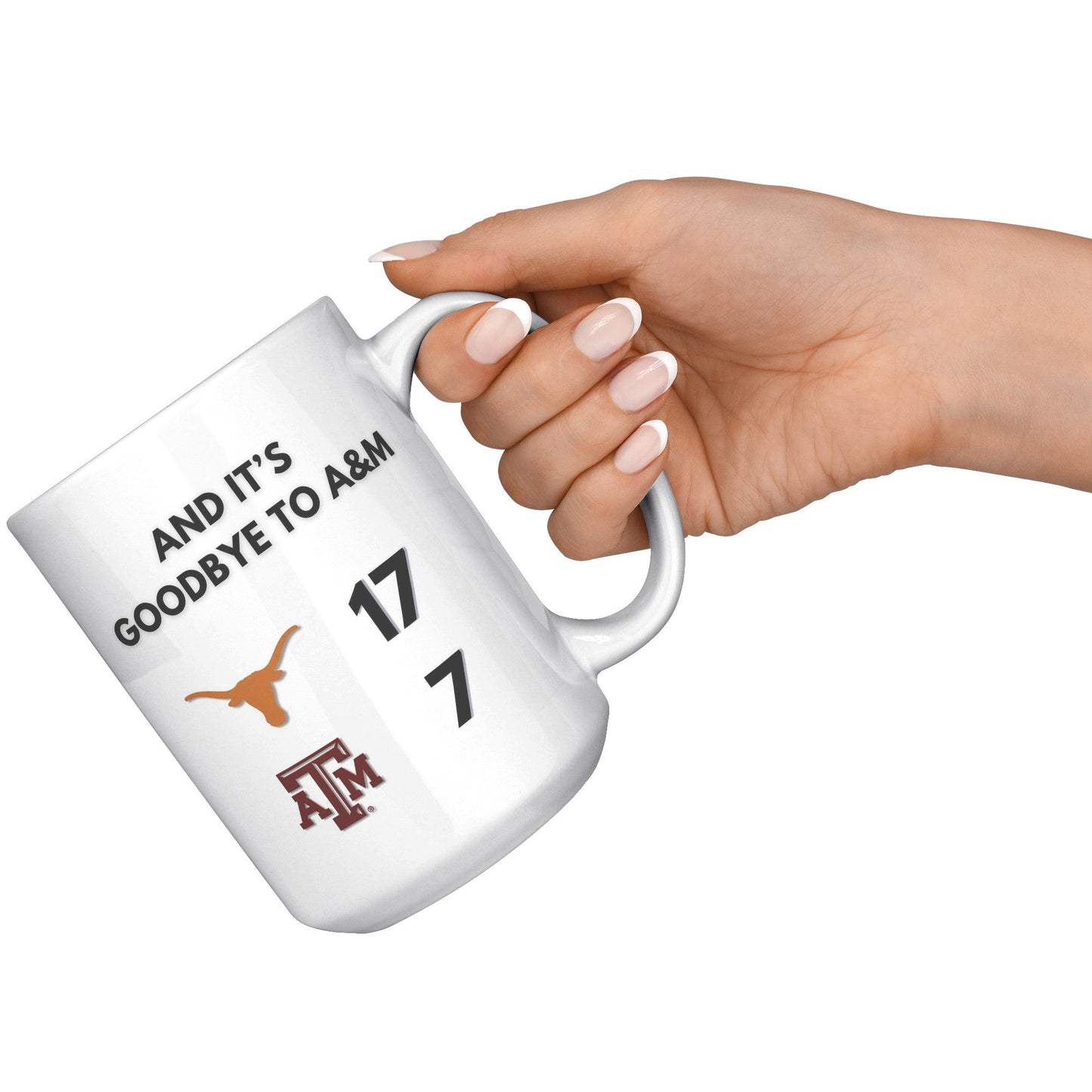 HORN SAY BYE AGGIES MUG - UT KICK ASSFront/Back15ozwhite