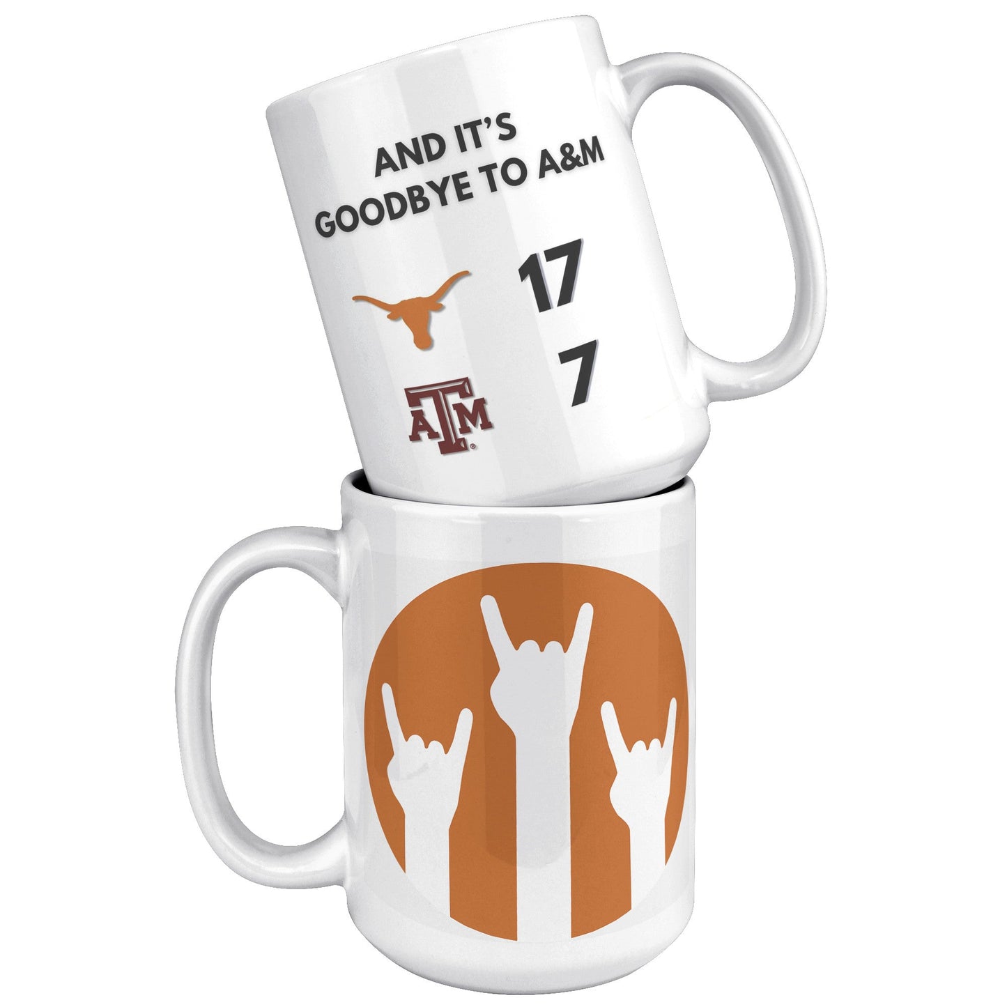 HORN SAY BYE AGGIES MUG - UT KICK ASSFront/Back15ozwhite