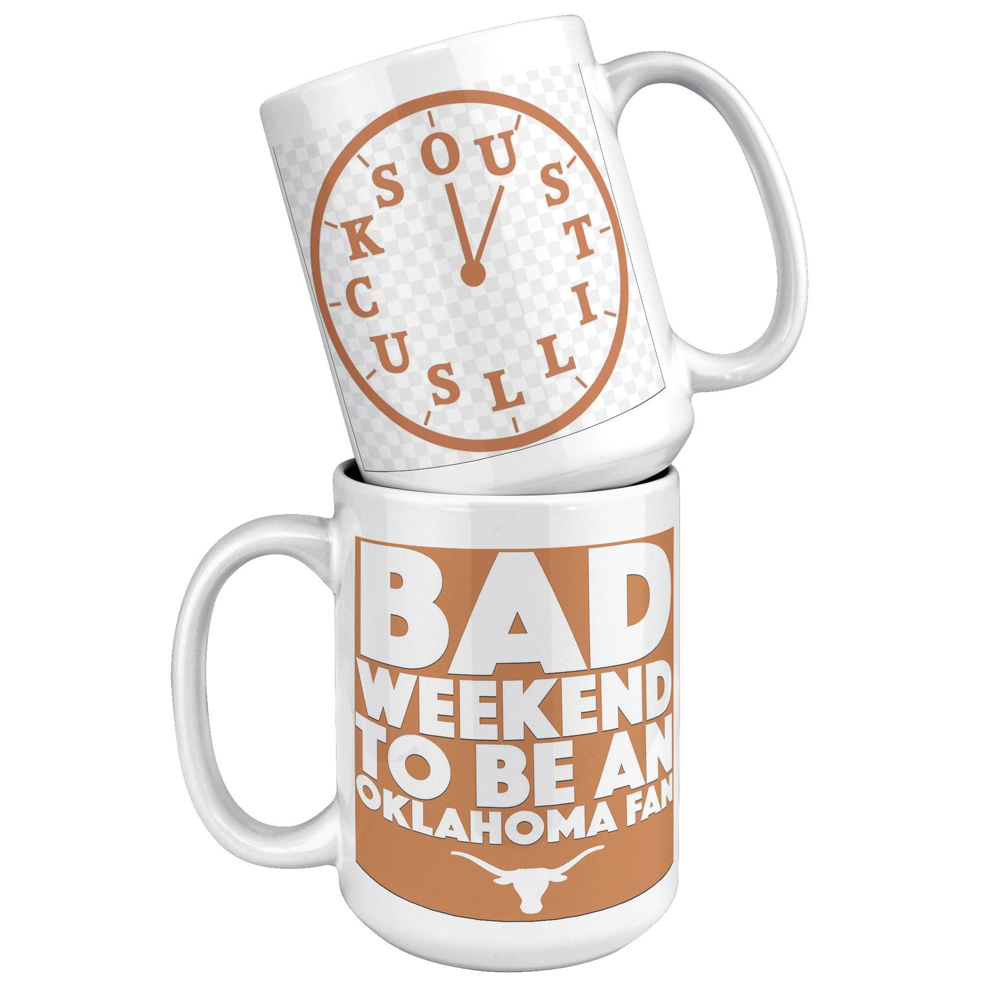 OU Bad Day Clock - UT KICK ASSFront/Back15ozwhite