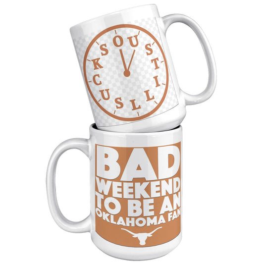 OU Bad Day Clock - UT KICK ASSFront/Back15ozwhite